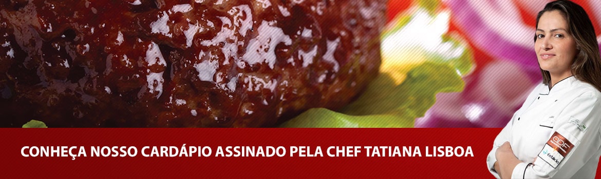 Conheça nosso cardápio assinado pela chef Tatiana Lisboa